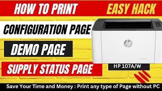 How to Print Configuration page,Supply status page in HP Laser 100 Series (103, 107, 107w, 108)