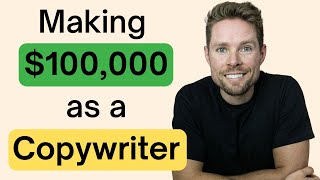 How I Make $100,000 Copywriting (Copywriting Success Story)