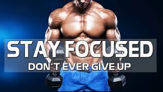 STAY FOCUSED  The Most Powerful Motivational Compilation