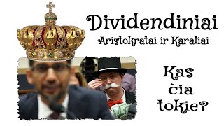 Kas yra Dividendiniai Aristokratai ir Dividendiniai Karaliai - Atsargiai, pavojinga! | Dividendai |