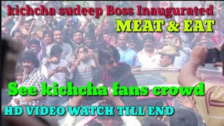 || Kichcha Sudeep || Inaugurated meat & eat