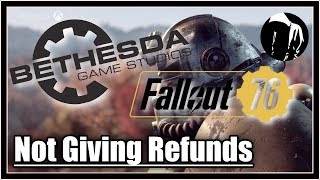 Let's Talk: Bethesda Not Giving Refunds