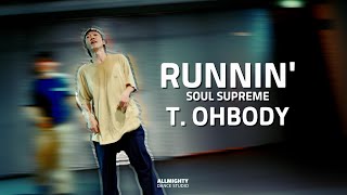 [부천댄스학원] 🎵 RUNNIN' - SOUL SUPREME 🎵 | 힙합 class | T. OHBODY | ⚡️올마이티 댄스 스튜디오 #부천댄스 #부천실용무용 #올마이티댄스