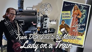 Team Deth Goes to the Movies: Lady on a Train