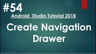 Android tutorial (2018) - 54- Create a Navigation Drawer