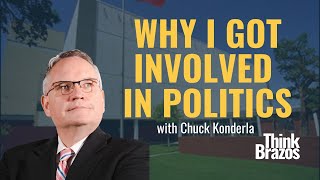 Why I got involved in politics | Chuck Konderla