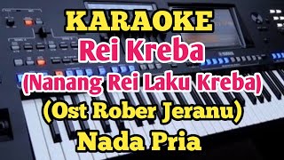 Karaoke REI KREBA - Ost Rober Jeranu - Nada Pria