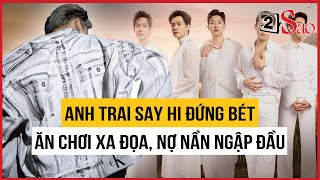 "Anh Trai Say Hi" đứng bét: Thiếu gia ăn chơi xa đọa, nợ nần ngập đầu | TIN GIẢI TRÍ