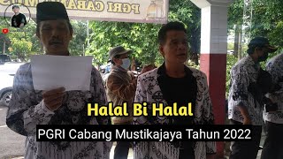 Halal Bi Halal PGRI Cabang Mustikajaya Kota Bekasi Tahun 2022