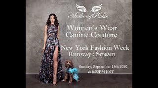 NYFW: Anthony Rubio Women's Wear and Canine Couture 2021 Spring Summer Virtual Runway