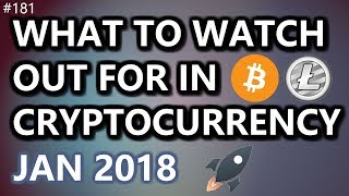 What to Watch out for in Crypto. Jan 2018 - Daily Deals: #181