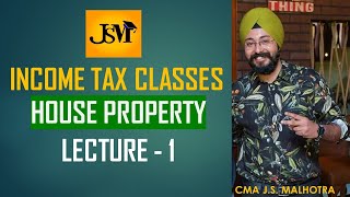 HOUSE PROPERTY INCOME  | LECTURE - 1 | 2024 EXAMS |