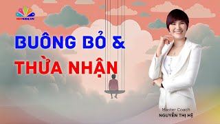 Buông bỏ và thừa nhận để thay đổi | Tìm về chính mình