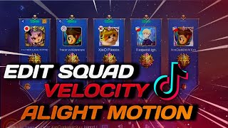 ALIGHT MOTION EDIT SQUAD MLBB