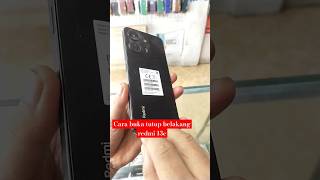 cara buka back cover redmi 13c