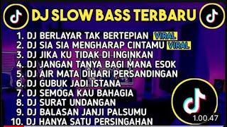 DJ slow bass terbaru 2024 viral tiktok 2024