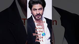 Top Ten Best Actors In the world 2024 part 1. #Worldsbestactor #bestactor #filmstars