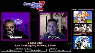 We Gotta Go Fast | Ultra Podcast Z 252 (Sonic The Hedgehog, Palworld, & More w/ @PhotakuNetwork)