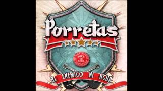 Porretas - Tú eres así [Al enemigo ni agua - 2015]