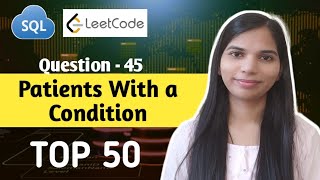 45. Patients With a Condition | SQL Interview Questions and Answers