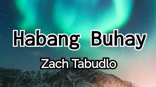 Habang Buhay - Zach Tabudlo (Lyrics)