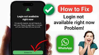 How to Fix WhatsApp Login not available right now Problem | Login Not Available Right Now WhatsApp