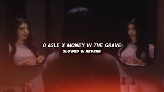 8 Asle x Money In The Grave - Sukha x Drake (Slowed + Reverb) | Lofi Song