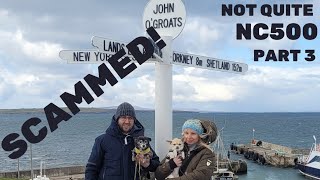 (Not quite) NC500 pt 3: Scammed at John O'Groats! | Dunbeath | Dunnet Head | Dunnet Bay | motorhome