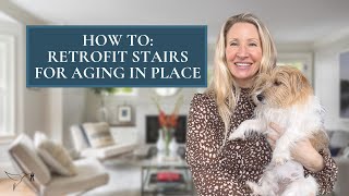 How to Retrofit Stairs for Aging in Place with Realtor Kimmy Rolph