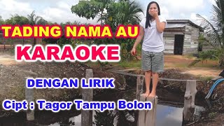 TADING NAMA AU [KARAOKE]  LIRIK DAN MUSIK