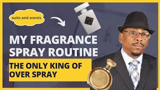 Fragrance Spray Routine THE KING OF OVER SPRAY #cologne #perfume #parfum