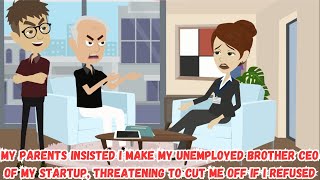 【OSA】My Parents Insisted I Make My Unemployed Brother CEO of My Startup, Threatening to Cut Me Off