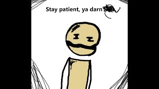 When Meatly snaps of being asked when BATdS comming out (Classic)