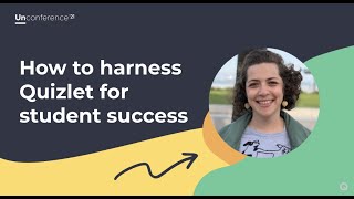 Learning science + Quizlet: How to harness Quizlet for student success - 2021 Unconference