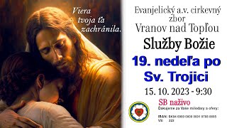 Služby Božie VT  15. 10. 2023  - 19. nedeľa po Sv. Trojici