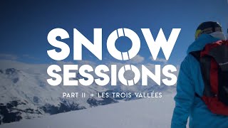 🇫🇷 Snow Sessions, Part II | Les Trois Vallées