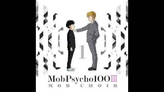 MOB CHOIR - 1 (Instrumental) | Mob Psycho 100 Season 3 Opening