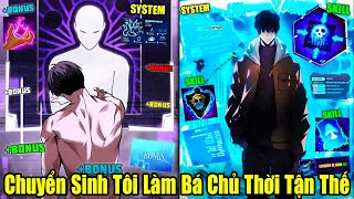 Full Bộ | Chuyển Sinh Tôi Làm Bá Chủ Thời Tận Thế | Review Truyện