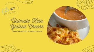 Ultimate Keto Grilled Cheese with Roasted Tomato Soup