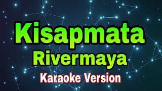 Kisapmata - Rivermaya/karaoke version