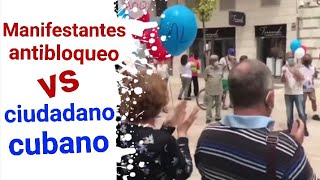 Video reacción. Manifestantes vs ciudadano cubano!