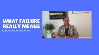 What Failure Really Means