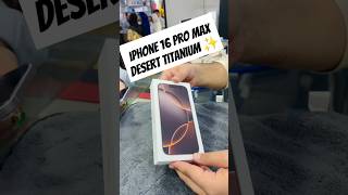 Unboxing iPhone 16 Pro Max Desert Titanium ✨🔥 #iphone #16promax #trending #short #shorts