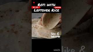 Roti with Leftover Rice/Rice chapati/ Flatbread with Rice #recipe #ytshorts #subscribe #shorts #love