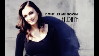 Don't Let Me Down- The Chainsmokers ft. Daya Lyrics