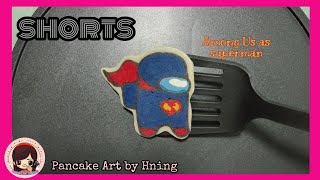 Shorts among us pancake art among us as superman