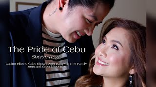 THE PRIDE OF CEBU ( SHERYN REGIS ) CF SHOW | FOODTRIP | MEET AND GREET | AFTERPARTY WITH THE FAMILY