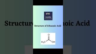 || Structure of Ethanoic Acid || Anushka Learning Academy || #ethanoicacid #carbon #learn #shorts