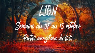 ♌ LION ♌ - Semaine du 07 au 13 octobre - Portail du 10/10