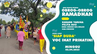 OBROG - OBROG DESA CIBOGO|SIAP DUDA VOC IHAT PRIHATINI 2 APRIL 2023